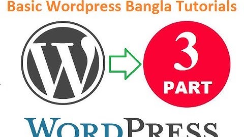 Basic Wordpress Bangla Tutorials @ PART-3 Wordpress Redux framework