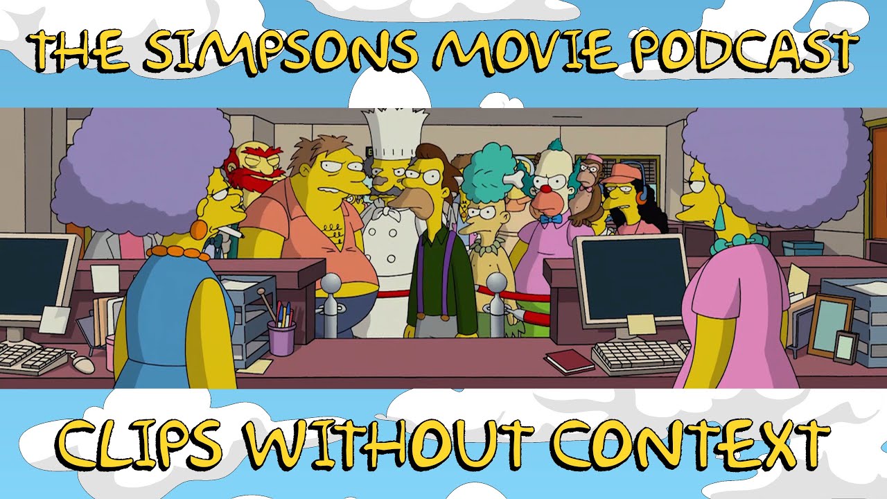 The Simpsons Movie Podcast Clips Without Context (BSP Highlights)