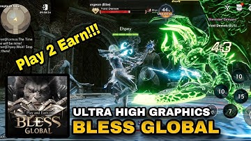 Bless Global Gameplay | Ultra High Graphics | All Class Preview | Official Launch 2023 (PLAY 2 EARN)