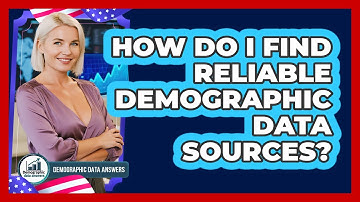 How Do I Find Reliable Demographic Data Sources? - Demographic Data Answers