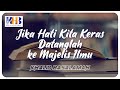 Jika Hati Kita Keras Datanglah Ke Majelis Ilmu