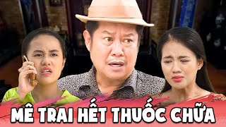 MÊ TRAI HẾT THUỐC CHỮA | Phim Việt Nam Hay 2024 | Phim Hai Lúa Miền Tây Hay Nhất| Phim Hài Việt Nam