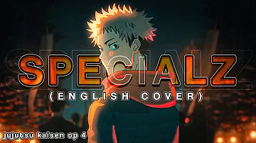 SPECIALZ (English Cover)「Jujutsu Kaisen OP 4」【Will Stetson】
