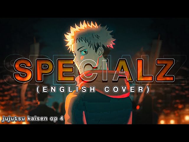 SPECIALZ (English Cover)「Jujutsu Kaisen OP 4」【Will Stetson】 class=