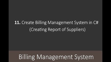 11. Create Billing Management System in C# (Creating Report of Suppliers)