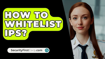 How To Whitelist IPs? - SecurityFirstCorp.com