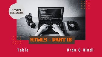 HTML Table Tag Tutorial in  Urdu / Hindi - Part 03