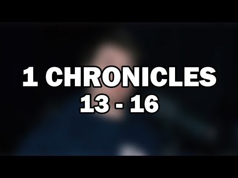 1 Chronicles 13–16 | Bringing the Ark to Jerusalem