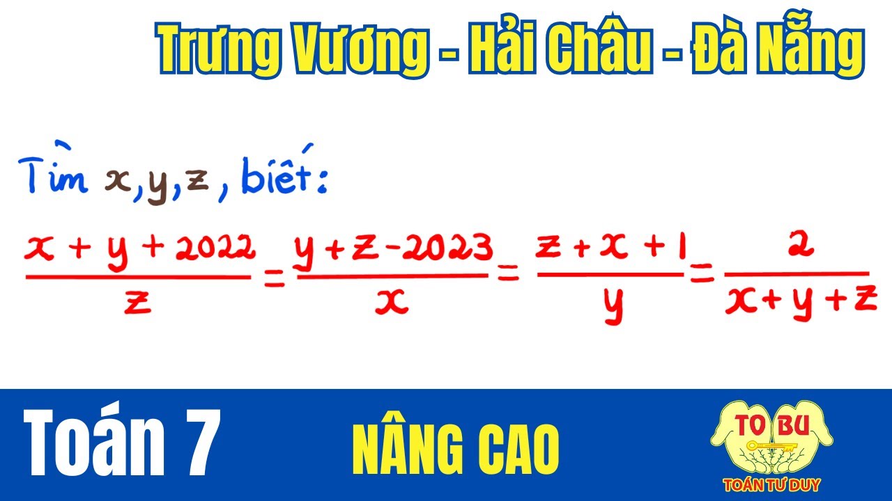 Toán 7 nâng cao điểm 10 dùng tính chất dãy tỉ số bằng nhau của trường Trưng Vương-Hải Châu (Đà Nẵng)