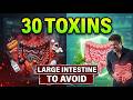 30 Large Intestine Toxins Destroying Your Colon | Gut Health Tips
