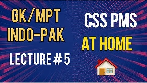Indo-Pak # 5 for CSS/PMS/GK/MPT/NAB/FIA/ISIS/PPSC/FPSC One paper preparation
