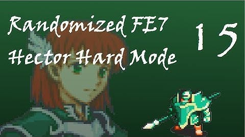 Fire Emblem 7 Randomized HHM; Part 15: It was for science.