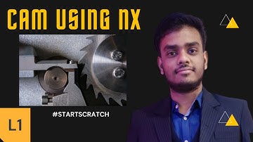 NX CAM |  L01 - Introduction to NX CAM