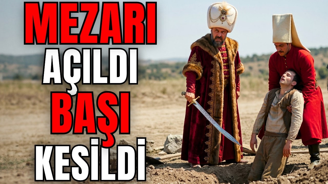OSMANLI TARİHİNİN EN TUHAF OLAYI: ÖLMÜŞ BİR ŞEHZADENİN MEZARI NEDEN AÇILDI? - OSMANLI TARİHİ