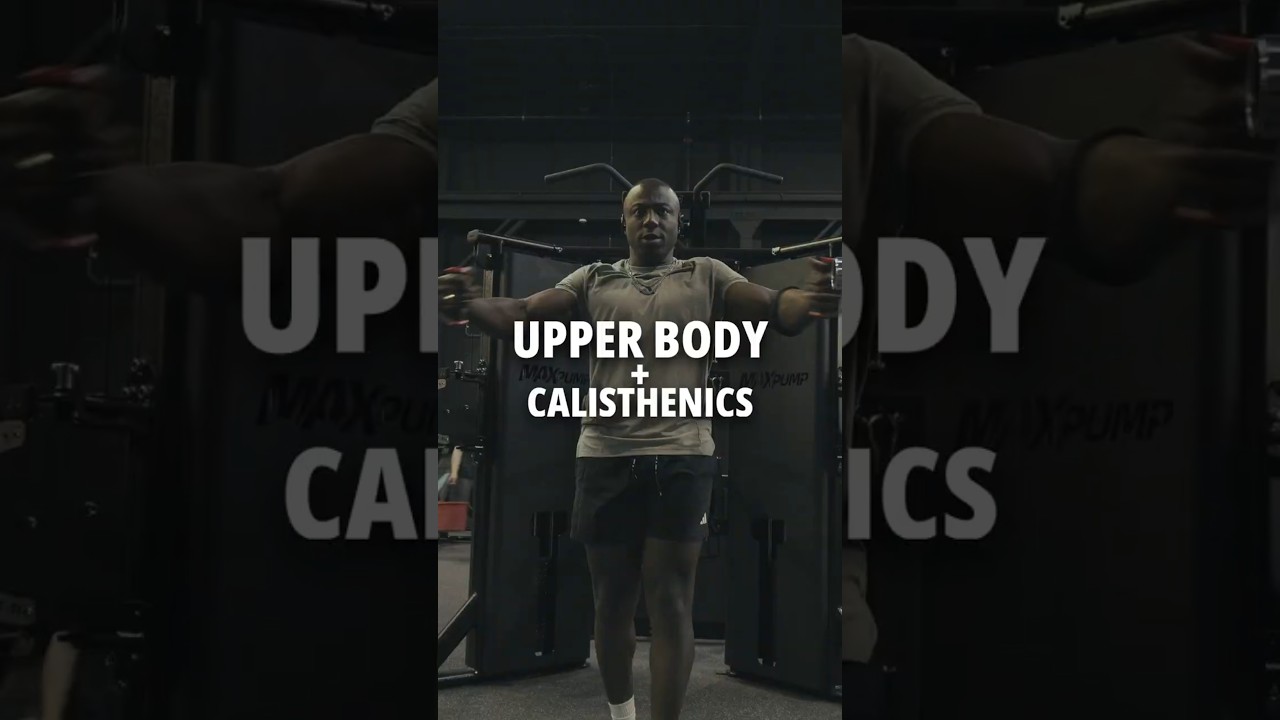 Upper Body + Calisthenics
