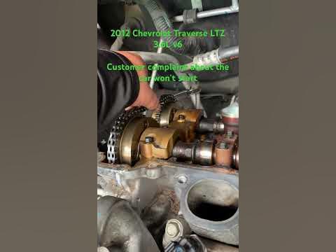 2012 Chevrolet traverse, engine 3.6L v6, timing chain fails - YouTube
