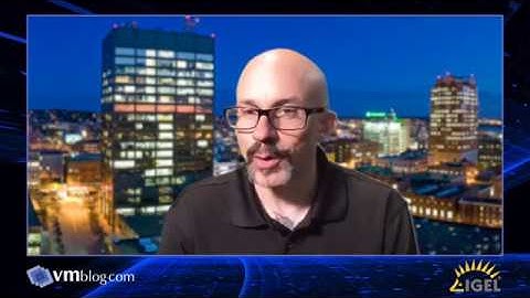 VMblog Video Interview: IGEL disruptEUC 2018 Coming to Las Vegas