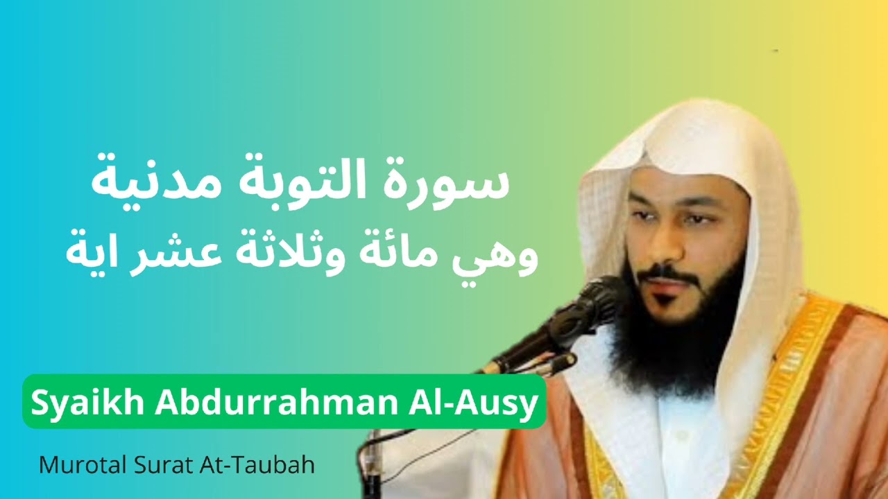 Surat At-taubah | Syaikh Abdurrahman Al-Ausy