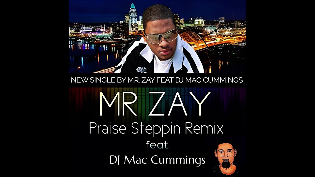 Praise Steppin Remix - DJ Mac Cummings & Mr. Z | Christian