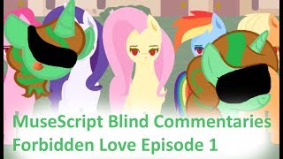 MuseScript Blind Commentaries: Forbidden Love Episode 1