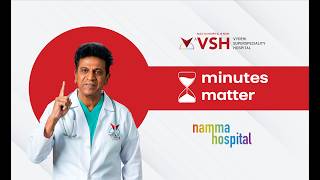 Minutes Matter | VSH Hospital | Shiva Rajkumar | Namma Hospital