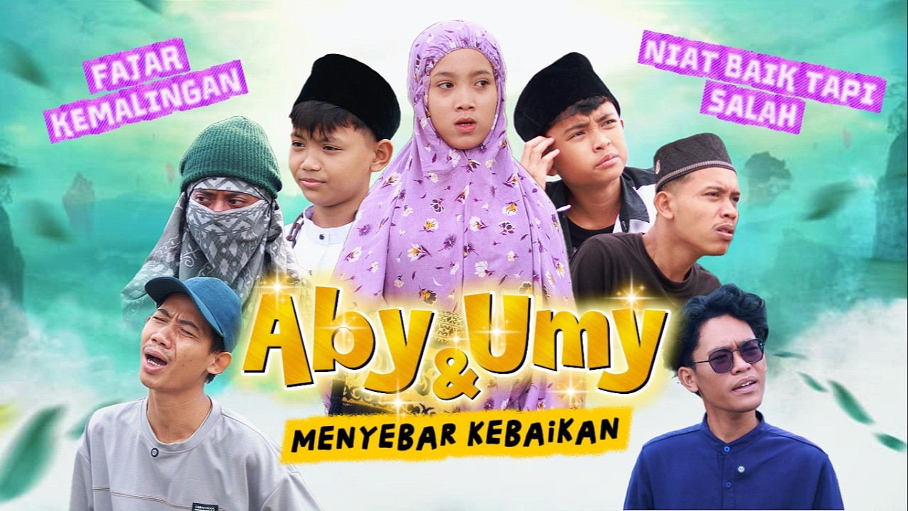 ABY & UMY MENYEBAR KEBAIKAN ~ EPISODE 7 RAMADHAN