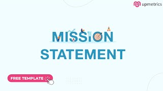 How to Write an Effective Mission Statement of Business Plan | Upmetrics
