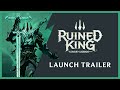 Ruined King: A League of Legends Story | Official Launch Trailer