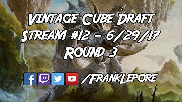 Vintage Cube Draft Stream #12 - Round 3