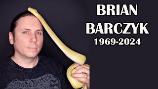 BRIAN BARCZYK TRIBUTE!  R.I.P.  1969-2024