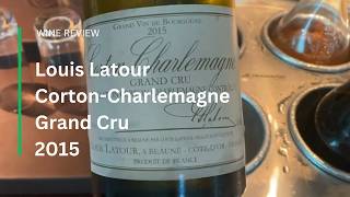 Wine Review: Louis Latour Corton-Charlemagne Grand Cru 2015 - in