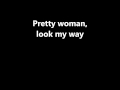 Lyrics~Oh, Pretty Woman-Roy Orbison