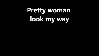 Lyrics~Oh, Pretty Woman-Roy Orbison chords