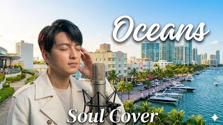 OCEANS | HILLSONG UNITED | #CHADSOULCOVERS
