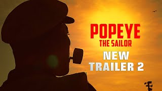 Popeye The Sailor - New Trailer 2  (2024)