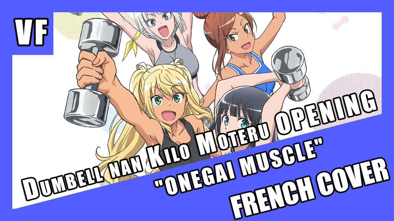 [AMVF] Dumbbell Nan Kilo Moteru? Opening - "Onegai Muscle" feat