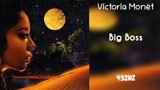 Video thumbnail of "Victoria Monét - Big Boss (432Hz)"