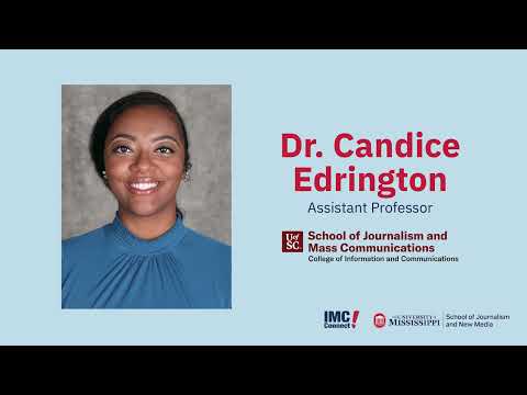 Interview with Dr. Candice Edrington, Assistant Professor, University of South Carolina