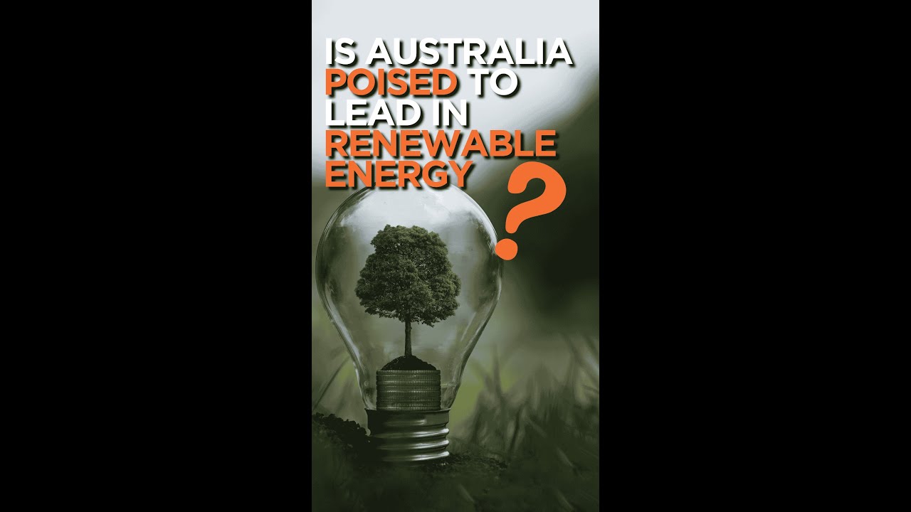 Is Australia poised to lead in renewable energy?