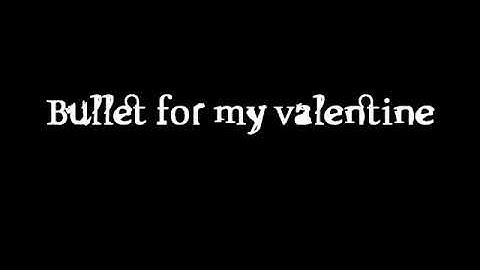 Bullet For My Valentine - Bittersweet Memories (Lyrics)