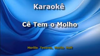 Karaokê - Cê tem o molho - Marília Tavares, Murilo Huff