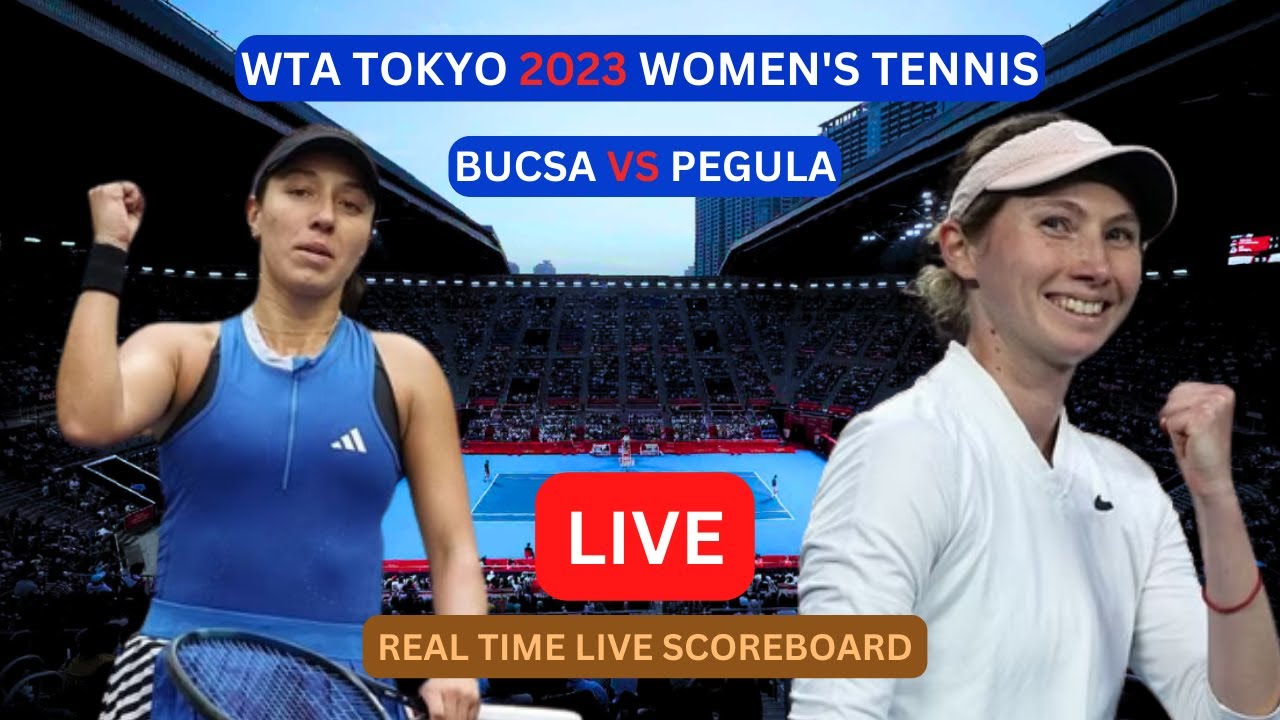 Jessica Pegula Vs Cristina Bucsa LIVE Score UPDATE Today 2023 WTA Tokyo Womens Tennis 1/8-Finals