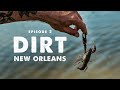 DIRT Episode 2 — New Orleans | Huckberry Presents