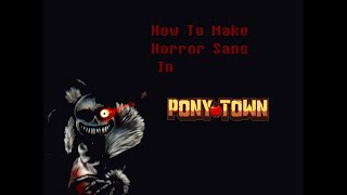 PonytownTutorials-Horrortale Sans #10