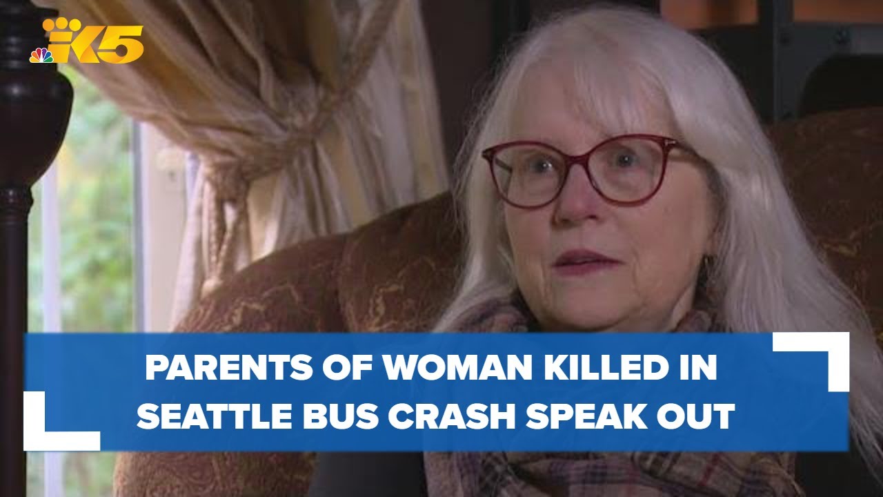 'There is no justice sufficient': Parents of woman killed in Seattle ...
