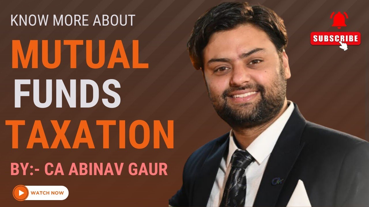 Mutual Fund Taxation STCG Tax & LTCG Tax on Mutual fund Taxes on