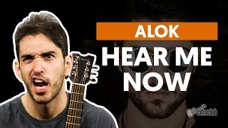 HEAR ME NOW - Alok (aula de violão simplificada)