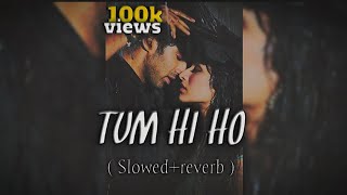 Tum hi ho [ slowed+reverb ] Indian viral lofi song .. deep voice .. edit by purple lofi 