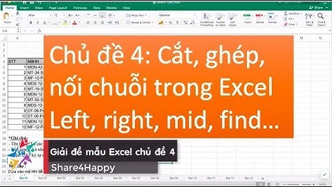 Excel chủ đề 04 - Các hàm về chuỗi: cắt chuỗi, tìm kiếm chuỗi, nối chuỗi - left, right, len..