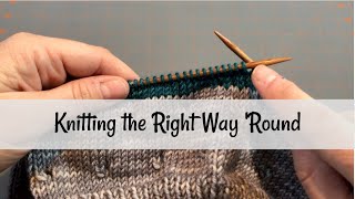 Knitting the Right Way 'Round